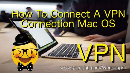 How To Connect A VPN On Mac OS