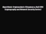 Read Algorithmic Cryptanalysis (Chapman & Hall/CRC Cryptography and Network Security Series)