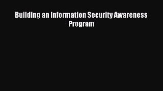 Download Building an Information Security Awareness Program Ebook Free