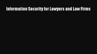Download Information Security for Lawyers and Law Firms Ebook Online