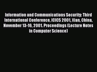 Read Information and Communications Security: Third International Conference ICICS 2001 Xian