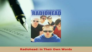 Download  Radiohead in Their Own Words Download Full Ebook