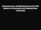 Read Communications and Multimedia Security II (IFIP Advances in Information and Communication