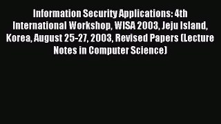 Download Information Security Applications: 4th International Workshop WISA 2003 Jeju Island