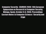 Read Computer Security - ESORICS 2008: 13th European Symposium on Research in Computer Security