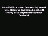 Read Control Self-Assessment: Reengineering Internal Control (Enterprise Governance Control