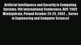 Read Artificial Intelligence and Security in Computing Systems: 9th International Conference
