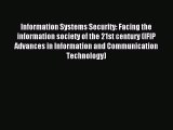 Read Information Systems Security: Facing the information society of the 21st century (IFIP