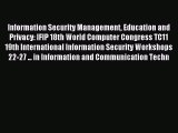 Read Information Security Management Education and Privacy: IFIP 18th World Computer Congress