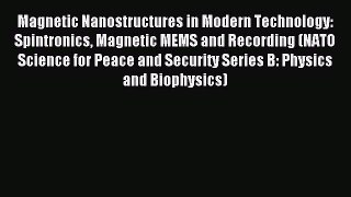 Download Magnetic Nanostructures in Modern Technology: Spintronics Magnetic MEMS and Recording