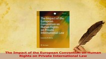 Download  The Impact of the European Convention on Human Rights on Private International Law  EBook