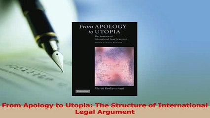 PDF  From Apology to Utopia The Structure of International Legal Argument  Read Online