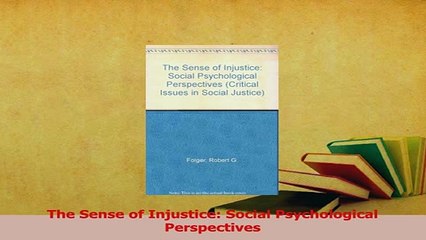 PDF  The Sense of Injustice Social Psychological Perspectives  Read Online