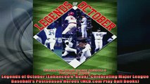 READ book  Legends of October Enhanced eBook Celebrating Major League Baseballs Postseason  BOOK ONLINE