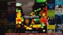 Read  Placing Words Symbols Space and the City MIT Press  Full EBook