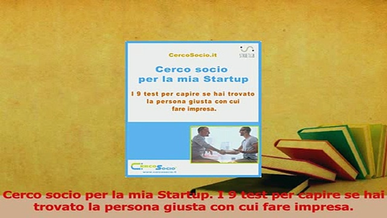 PDF  Cerco socio per la mia Startup I 9 test per capire se hai trovato la persona giusta con Read Full Ebook