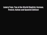Read Luxury Toys: Top of the World (English German French Italian and Spanish Edition) Ebook