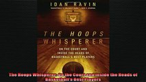 FREE DOWNLOAD  The Hoops Whisperer On the Court and Inside the Heads of Basketballs Best Players  BOOK ONLINE