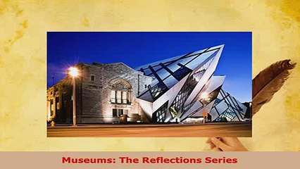 PDF  Museums The Reflections Series Download Online