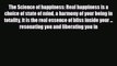 Read ‪The Science of happiness: Real happiness is a choice of state of mind a harmony of your