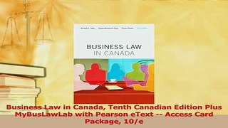 Download  Business Law in Canada Tenth Canadian Edition Plus MyBusLawLab with Pearson eText  Free Books