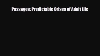 Read ‪Passages: Predictable Crises of Adult Life‬ Ebook Free