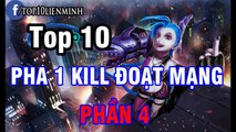 Top 10 pha 1 kill đoạt mạng liên minh huyền thoại (Phần 4)