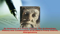 PDF  An Anatomy of a Priory Church The Archaeology History and Conservation of St Marys Read Online