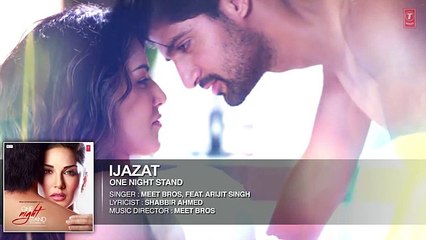 IJAZAT | New Full HD Song-2016 | One Night Stand | Sunny Leone | Tanuj Virwani