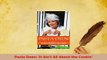 Download  Paula Deen It Aint All About the Cookin Read Online