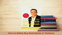 Download  How to Safely Buy Real Estate in Thailand Ebook Online