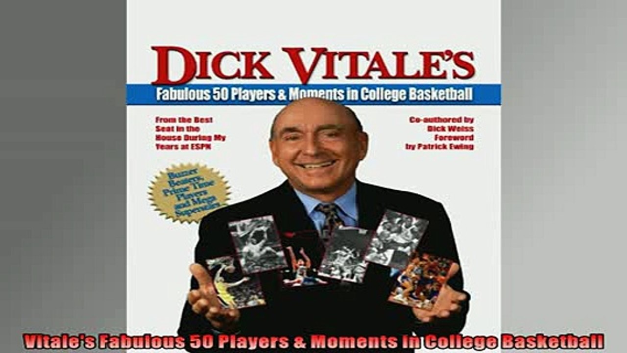 READ book  Vitales Fabulous 50 Players  Moments in College Basketball  FREE BOOOK ONLINE
