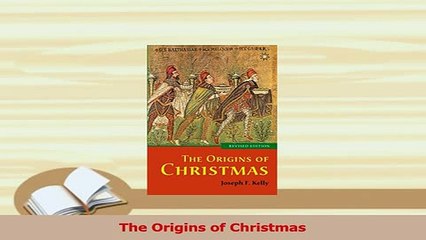Read  The Origins of Christmas Ebook Online