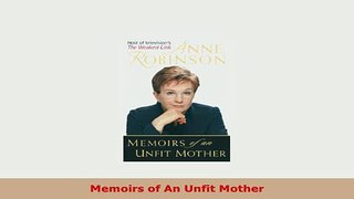 Download  Memoirs of An Unfit Mother Read Online