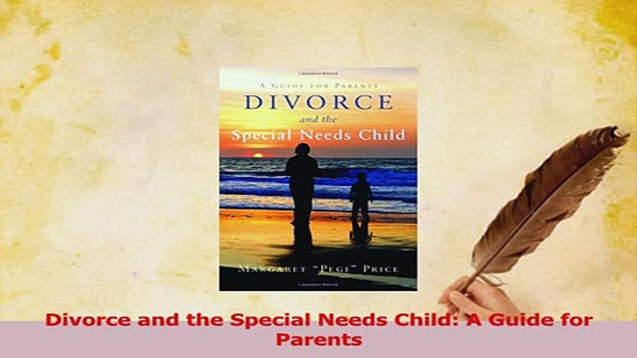 Read  Divorce and the Special Needs Child A Guide for Parents Ebook Free