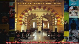 Download  Egyptian Palaces and Villas Pashas Khedives and Kings Full EBook Free