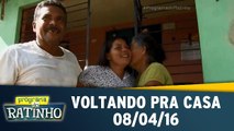 Voltando Pra Casa - 08.04.16