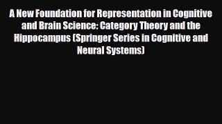 Read ‪A New Foundation for Representation in Cognitive and Brain Science: Category Theory and