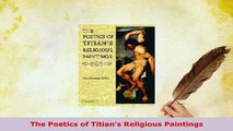 PDF  The Poetics of Titians Religious Paintings  EBook