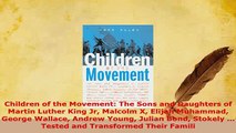 Download  Children of the Movement The Sons and Daughters of Martin Luther King Jr Malcolm X Elijah PDF Full Ebook