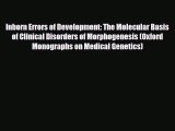 Read ‪Inborn Errors of Development: The Molecular Basis of Clinical Disorders of Morphogenesis