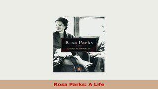 Download  Rosa Parks A Life Read Full Ebook