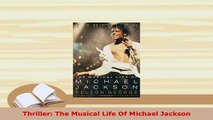 PDF  Thriller The Musical Life Of Michael Jackson Download Full Ebook