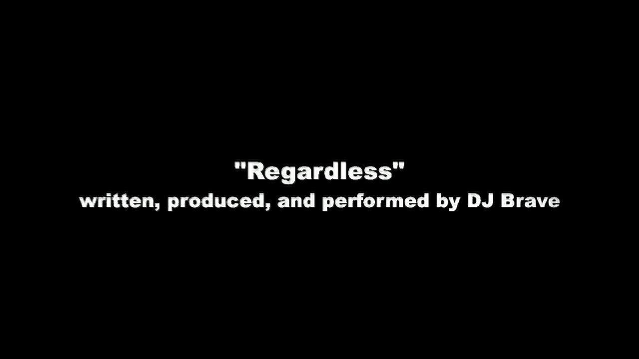 DJ Brave - Regardless [explicit]