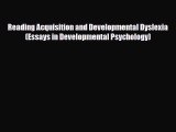 Read ‪Reading Acquisition and Developmental Dyslexia (Essays in Developmental Psychology)‬