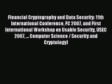 Read Financial Cryptography and Data Security: 11th International Conference FC 2007 and First