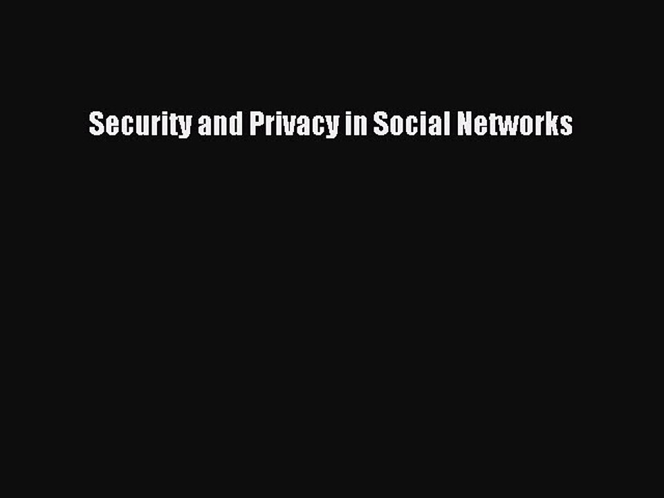 Read Security and Privacy in Social Networks Ebook Free