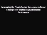 [Read book] Leveraging the Private Sector: Management-Based Strategies for Improving Environmental