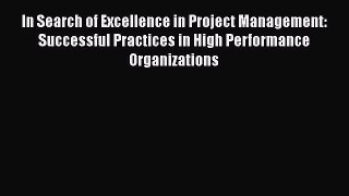 [Read book] In Search of Excellence in Project Management: Successful Practices in High Performance