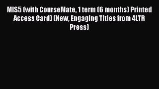 [Read book] MIS5 (with CourseMate 1 term (6 months) Printed Access Card) (New Engaging Titles